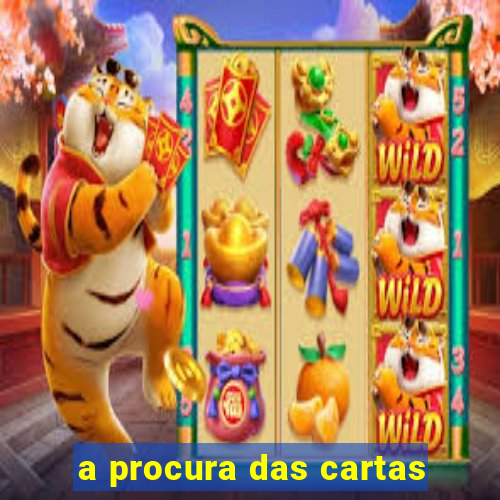 a procura das cartas